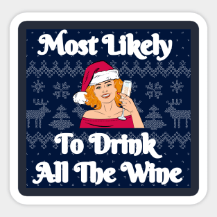 Most Likely To Drink All The Wine Sticker